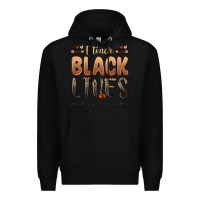 Black i teach black lives and they matter Premium Hoodie - Zillion Design Studio