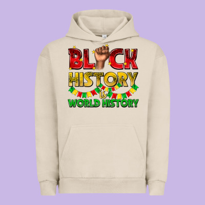 Urban Hoodie black history is world history