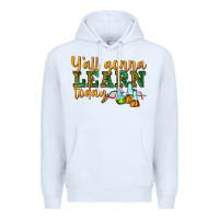 White yall gonna learn today Premium Hoodie - texasbilliewilder
