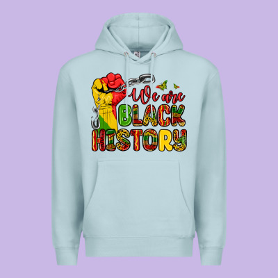 We Are Black History Premium Hoodie Designed By Zillion Design Studio