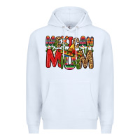 White mexican mom Premium Hoodie - Zillion Design Studio