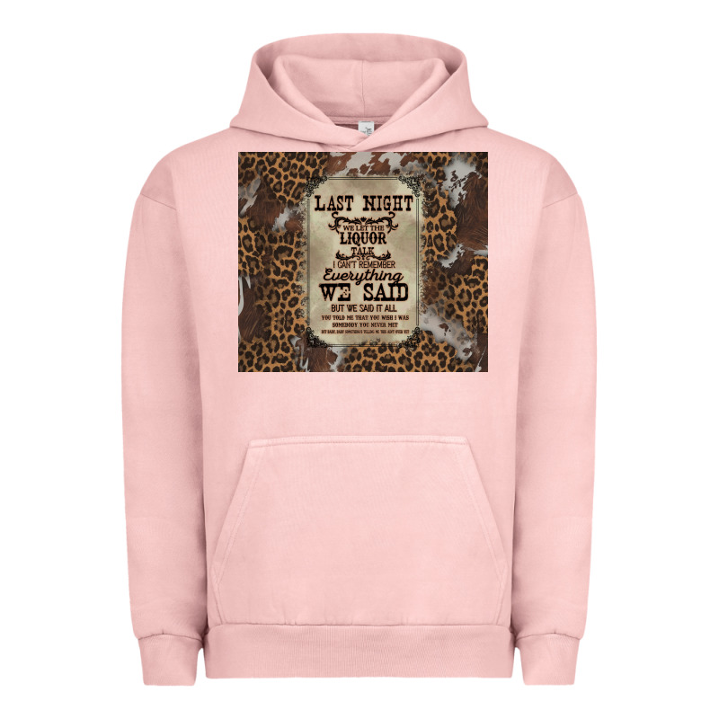 Last Night We Let The Liquoe Talik Urban Hoodie by Zillion Design Studio | Teevron
