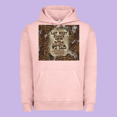 Last Night We Let The Liquoe Talik Urban Hoodie Designed By Zillion Design Studio