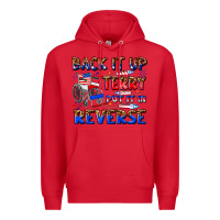 Red back it up terry put it in reverse billie wilder Premium Hoodie - texasbilliewilder