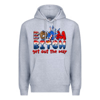 Heather Grey boom bitch get out the way Premium Hoodie - texasbilliewilder