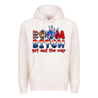Pale Pink boom bitch get out the way Premium Hoodie - texasbilliewilder
