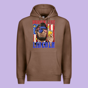 Drinking Like Lincoln Premium Hoodie Designed By Texasbilliewilder