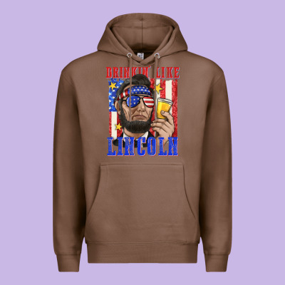 Drinking Like Lincoln Premium Hoodie Designed By Texasbilliewilder