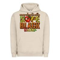Pigment French Oak unapologetically dope black teacher juneteenth Urban Hoodie - texasbilliewilder