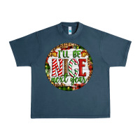 Midnight Navy Christmas i'll be nice next year Urban Heavy Tee - Artiststas