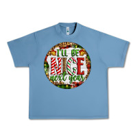 Pebble Blue Christmas i'll be nice next year Urban Heavy Tee - Artiststas