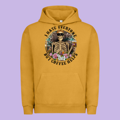 Urban Hoodie I Hate Everyone But Coffee Helps With Flowers