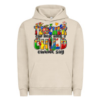 Pigment French Oak teacher can hear what a child cannot say Urban Hoodie - Zillion Design Studio