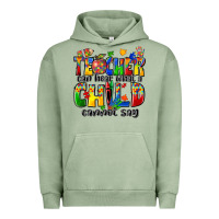 Pigment Oil Green teacher can hear what a child cannot say Urban Hoodie - Zillion Design Studio