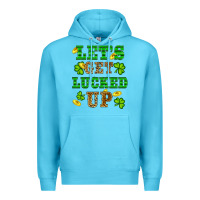 Ocean Blue st patricks day lets get lucked up Premium Hoodie - RanaPortraitStore