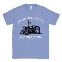 Colony Blue I'D Rather Be On My Tractor Classic Tee - Bettercallsaul