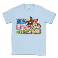 Dusty Blue he lives easter Classic Tee - FaDigitalArtStudio