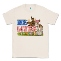 Natural he lives easter Classic Tee - FaDigitalArtStudio