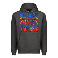 Charcoal Heather be careful who you hate it could  be someone you l Premium Hoodie - texasbilliewilder