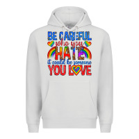 Dove Grey be careful who you hate it could  be someone you l Premium Hoodie - texasbilliewilder