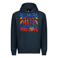 Navy be careful who you hate it could  be someone you l Premium Hoodie - texasbilliewilder