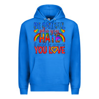 True Royal be careful who you hate it could  be someone you l Premium Hoodie - texasbilliewilder