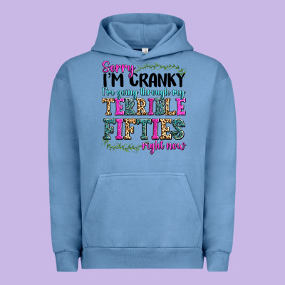 Urban Hoodie sorry i’m cranky i’m going through my terrible