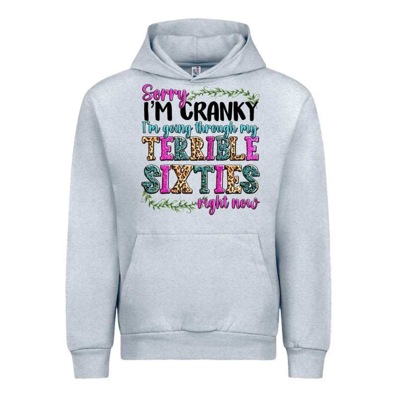 Sorry I’m Cranky I’m Going Through My Terrible Urban Hoodie by texasbilliewilder | Teevron