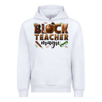 White black teacher magic melanin male teacher Urban Hoodie - texasbilliewilder
