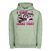 Pigment Oil Green i can totally make that Urban Hoodie - texasbilliewilder