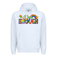 White i am enough Premium Hoodie - texasbilliewilder
