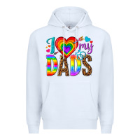 White i love my dads Premium Hoodie - texasbilliewilder