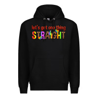 Black lets get one thing straight Premium Hoodie - texasbilliewilder