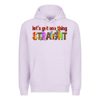 Lilac lets get one thing straight Premium Hoodie - texasbilliewilder