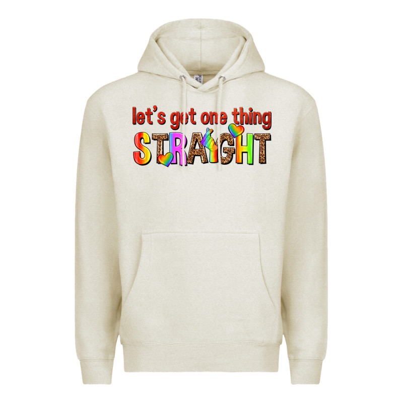 Lets Get One Thing Straight Premium Hoodie by texasbilliewilder | Teevron