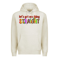 Oatmeal Heather lets get one thing straight Premium Hoodie - texasbilliewilder