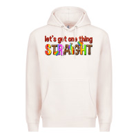 Pale Pink lets get one thing straight Premium Hoodie - texasbilliewilder