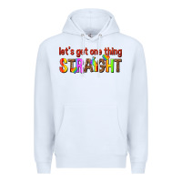 White lets get one thing straight Premium Hoodie - texasbilliewilder