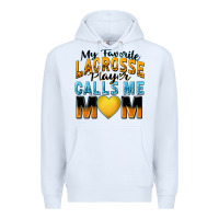 White my favorite lacrosse player calls me mom Premium Hoodie - Zillion Design Studio