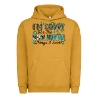 Pigment Peanut Butter i'm sorry for the mean hurtful things i said Urban Hoodie - Zillion Design Studio