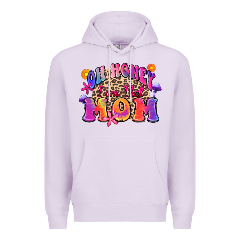 Oh Honey I Am That Mom Premium Hoodie by Zillion Design Studio | Teevron