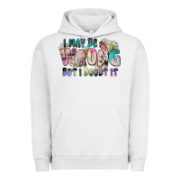 I May Be Wrong But I Doubt It Urban Hoodie | Teevron