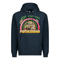Navy mind your own motherhood Premium Hoodie - Zillion Design Studio