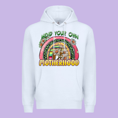 Mind Your Own Motherhood Premium Hoodie Designed By Zillion Design Studio