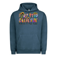 Pigment Midnight Navy don't stop believin' hold on to that feeling Urban Hoodie - Zillion Design Studio