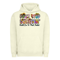 Pigment Pistachio don't stop believin' hold on to that feeling Urban Hoodie - Zillion Design Studio