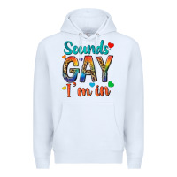 White sounds gay im in Premium Hoodie - texasbilliewilder