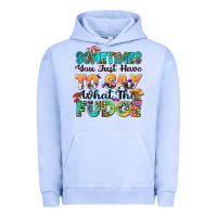 Pigment Grape Ice sometimes you just have to say what the fudge Urban Hoodie - Zillion Design Studio