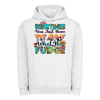 Pigment Lunar Rock sometimes you just have to say what the fudge Urban Hoodie - Zillion Design Studio