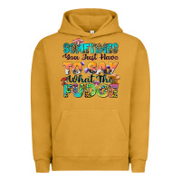 Pigment Peanut Butter sometimes you just have to say what the fudge Urban Hoodie - Zillion Design Studio